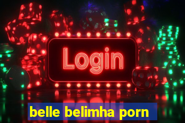 belle belimha porn